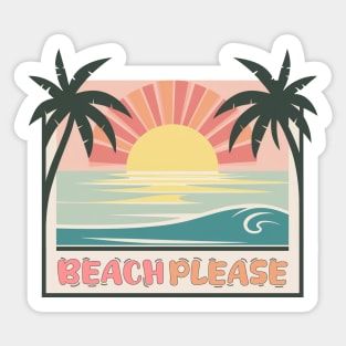 Beach Please Sticker